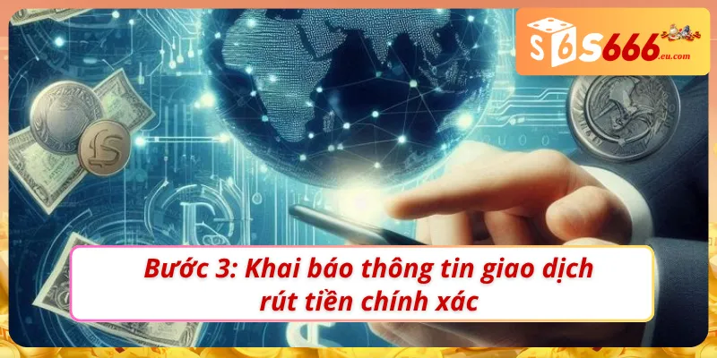 Rút Tiền S666 - Nhanh gọn,Thần Tốc, Tiền Về Ví Ngay Tức Thì 4 Bước rút tiền S666 chìa khóa “rương kho báu” của bạn