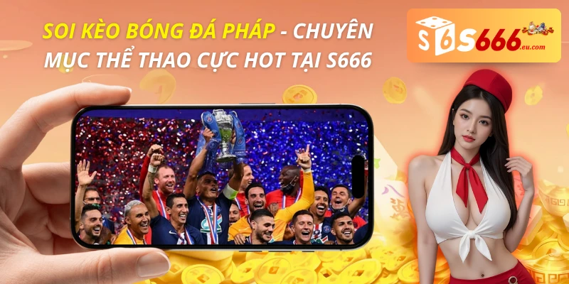 Soi Kèo Bóng Đá Pháp